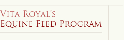 Vita Royal's Equine Feed Program